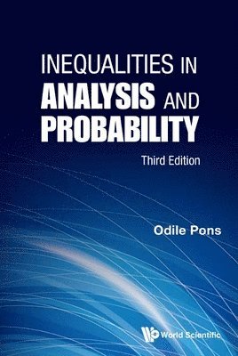 Inequalities In Analysis And Probability (Third Edition) 1