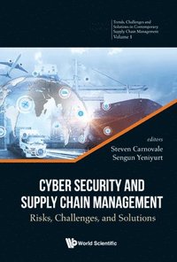bokomslag Cyber Security And Supply Chain Management: Risks, Challenges, And Solutions