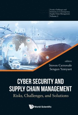 bokomslag Cyber Security And Supply Chain Management: Risks, Challenges, And Solutions