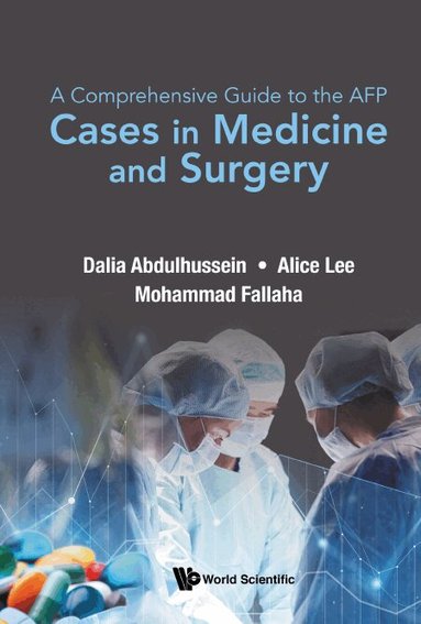 Dalia Abdulhussein, Alice Lee, Mohammad Fallaha - COMPREHENSIVE GUIDE TO THE AFP, A: CASES IN MEDICINE AND SURGERY, Inbunden