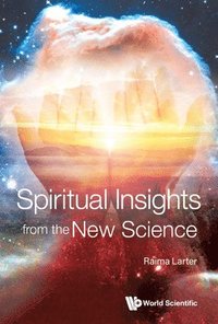 bokomslag Spiritual Insights From The New Science: Complex Systems And Life