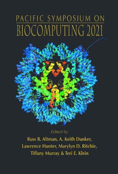 Altman Russ B, Russ B Altman, A Keith Dunker, Lawrence Hunter, Marylyn D Ritchie, Tiffany Murray, Teri E Klein - BIOCOMPUTING 2021 - PROCEEDINGS OF THE PACIFIC SYMPOSIUM, Inbunden