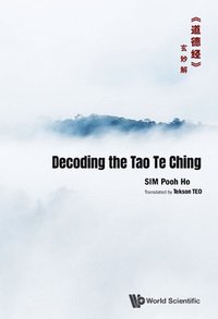 bokomslag Decoding The Tao Te Ching&#129;&#143;