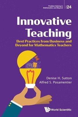 Innovative Teaching: Best Practices From Business And Beyond For Mathematics Teachers 1