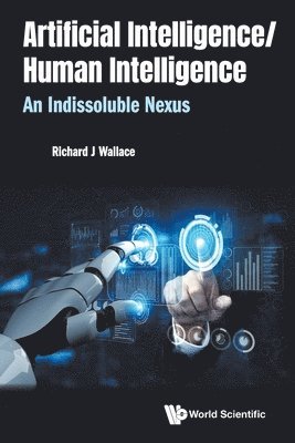 bokomslag Artificial Intelligence/ Human Intelligence: An Indissoluble Nexus