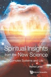 bokomslag Spiritual Insights From The New Science: Complex Systems And Life