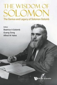 bokomslag Wisdom Of Solomon, The: The Genius And Legacy Of Solomon Golomb