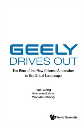 Geely Drives Out: The Rise Of The New Chinese Automaker In The Global Landscape 1