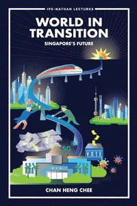 bokomslag World In Transition: Singapore's Future