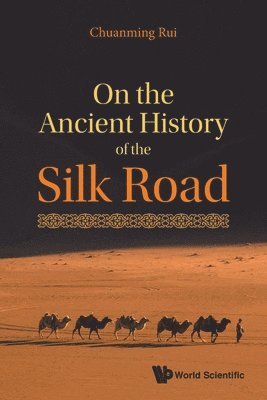 On The Ancient History Of The Silk Road 1