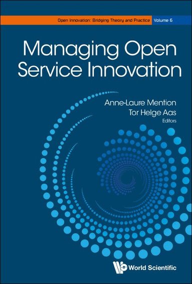 Mention Anne-Laure, Anne-Laure Mention, Tor Helge Aas - MANAGING OPEN SERVICE INNOVATION, Inbunden