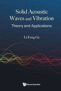 bokomslag Solid Acoustic Waves And Vibration: Theory And Applications
