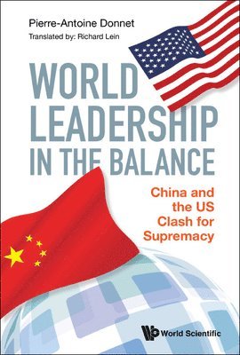 bokomslag World Leadership In The Balance: China And The Us Clash For Supremacy