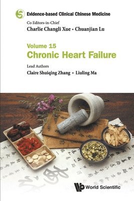 Evidence-based Clinical Chinese Medicine - Volume 15: Chronic Heart Failure 1