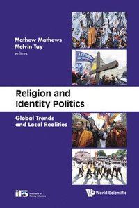 bokomslag Religion And Identity Politics: Global Trends And Local Realities