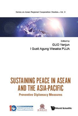 Sustaining Peace In Asean And The Asia-pacific: Preventive Diplomacy Measures 1