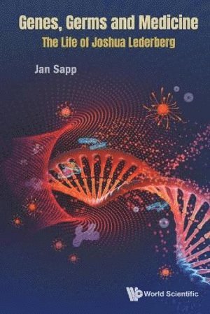 Genes, Germs And Medicine: The Life Of Joshua Lederberg
