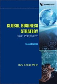 bokomslag Global Business Strategy: Asian Perspective