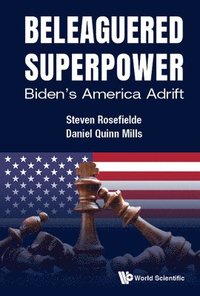 bokomslag Beleaguered Superpower: Biden's America Adrift