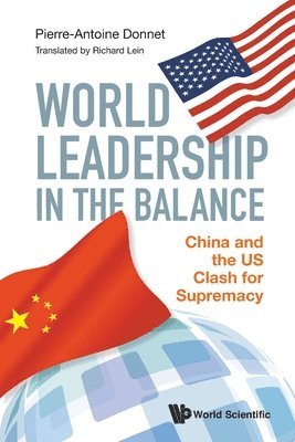 World Leadership In The Balance: China And The Us Clash For Supremacy 1