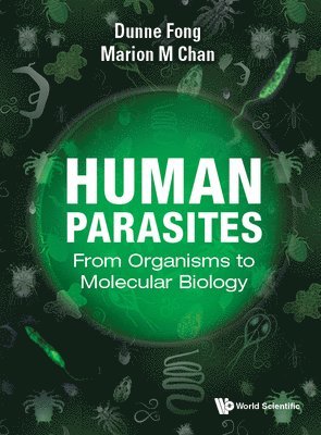 Human Parasites: From Organisms To Molecular Biology 1