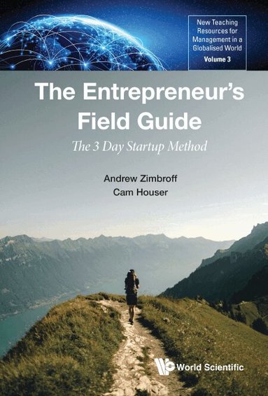 Andrew Zimbroff, Cam Houser - ENTREPRENEUR'S FIELD GUIDE, THE: THE 3 DAY STARTUP METHOD, Inbunden