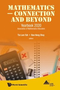 bokomslag Mathematics - Connection And Beyond: Yearbook 2020 Association Of Mathematics Educators