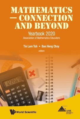 Mathematics - Connection And Beyond: Yearbook 2020 Association Of Mathematics Educators 1
