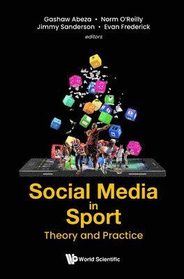 Abeza Gashaw, Gashaw Abeza, Norm O'Reilly, Jimmy Sanderson, Evan Frederick - SOCIAL MEDIA IN SPORT: THEORY AND PRACTICE, Inbunden