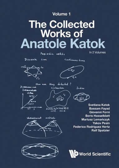 KATOK SVETLANA, Svetlana Katok, Bassam Fayad, Giovanni Forni, Boris Hasselblatt, Mariusz Lemańczyk, Yakov Pesin, Federico Rodriguez Hertz, Ralf Spatzier - COLLECTED WORKS OF ANATOLE KATOK: VOLUME I, Inbunden