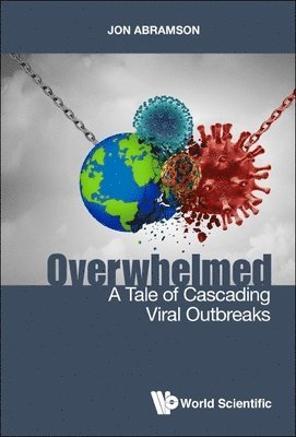 bokomslag Overwhelmed: A Tale Of Cascading Viral Outbreaks