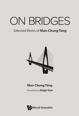 On Bridges: Selected Works Of Man-chung Tang 1