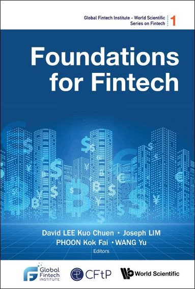 Lee David Kuo Chuen, David Kuo Chuen Lee, Joseph Lim, Kok Fai Phoon, Yu Wang - FOUNDATIONS FOR FINTECH, Inbunden