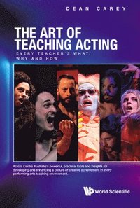 bokomslag Art Of Teaching Acting, The: Every Teacher's What, Why And How