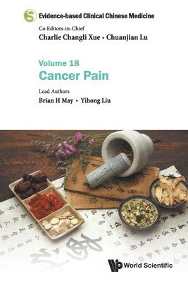 Evidence-based Clinical Chinese Medicine - Volume 18: Cancer Pain 1