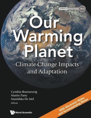 bokomslag Our Warming Planet: Climate Change Impacts And Adaptation