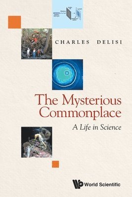 bokomslag Mysterious Commonplace, The: A Life In Science