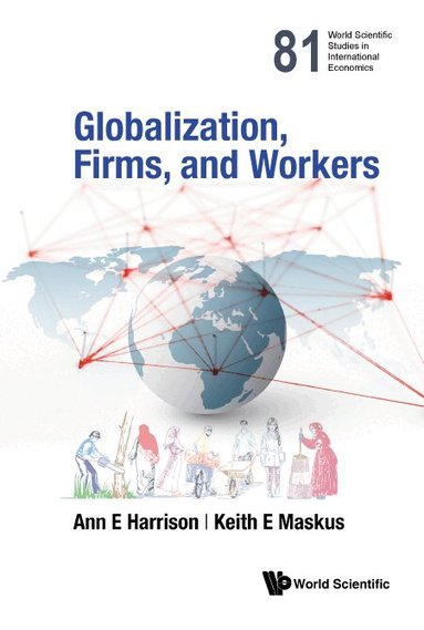 Ann E Harrison, Keith E Maskus - GLOBALIZATION, FIRMS, AND WORKERS, Inbunden