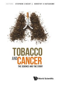 bokomslag Tobacco And Cancer: The Science And The Story