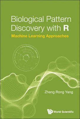 Biological Pattern Discovery With R: Machine Learning Approaches 1