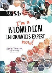 bokomslag I'm A Biomedical Informatics Expert Now!