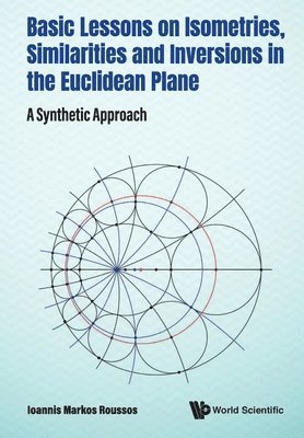 bokomslag Basic Lessons On Isometries, Similarities And Inversions In The Euclidean Plane: A Synthetic Approach