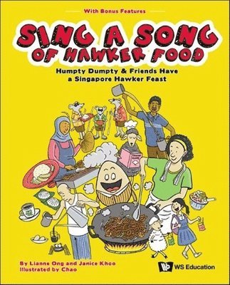 Sing A Song Of Hawker Food: Humpty Dumpty & Friends Have A Singapore Hawker Feast 1