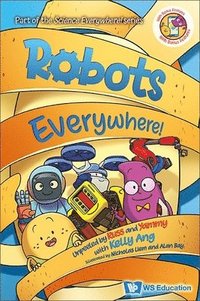 bokomslag Robots Everywhere!: Unpeeled By Russ And Yammy With Kelly Ang