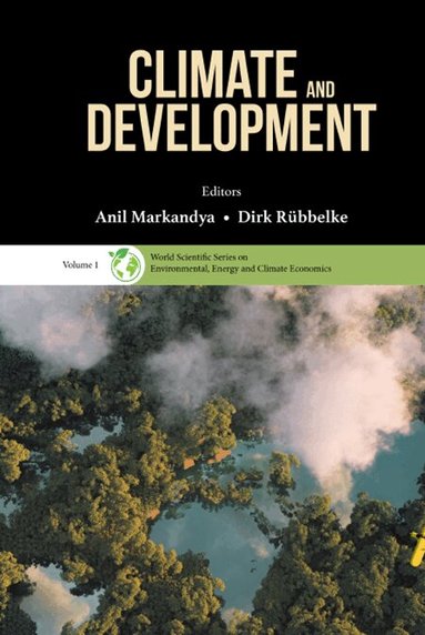 Markandya Anil, Anil Markandya, Dirk Rübbelke - CLIMATE AND DEVELOPMENT, Inbunden