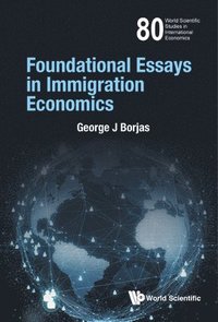bokomslag Foundational Essays In Immigration Economics