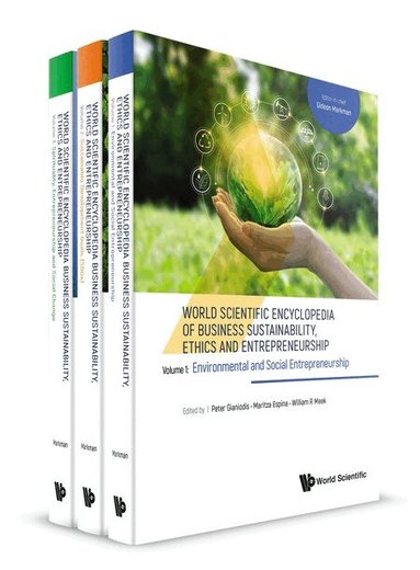 MARKMAN GIDEON, Peter Gianiodis, Maritza Espina, William R Meek, Andrew Ward, Erica Steckler, Kathryn Pavlovich, Gideon Markman - WORLD SCIENTIFIC ENCYCLOPEDIA OF BUSINESS SUSTAINABILITY, ETHICS AND ENTREPRENEURSHIP (IN 3 VOLUMES), Inbunden