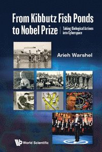 bokomslag From Kibbutz Fishponds To The Nobel Prize: Taking Molecular Functions Into Cyberspace