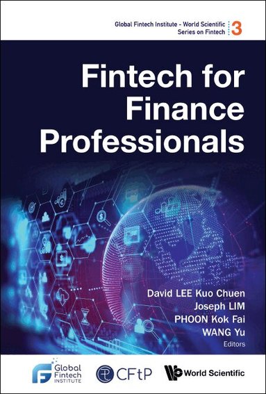 Lee David Kuo Chuen, David Kuo Chuen Lee, Joseph Lim, Kok Fai Phoon, Yu Wang - FINTECH FOR FINANCE PROFESSIONALS, Häftad