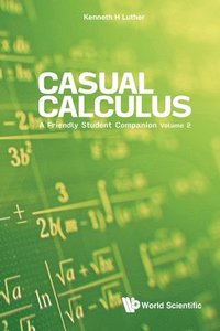 bokomslag Casual Calculus: A Friendly Student Companion - Volume 2